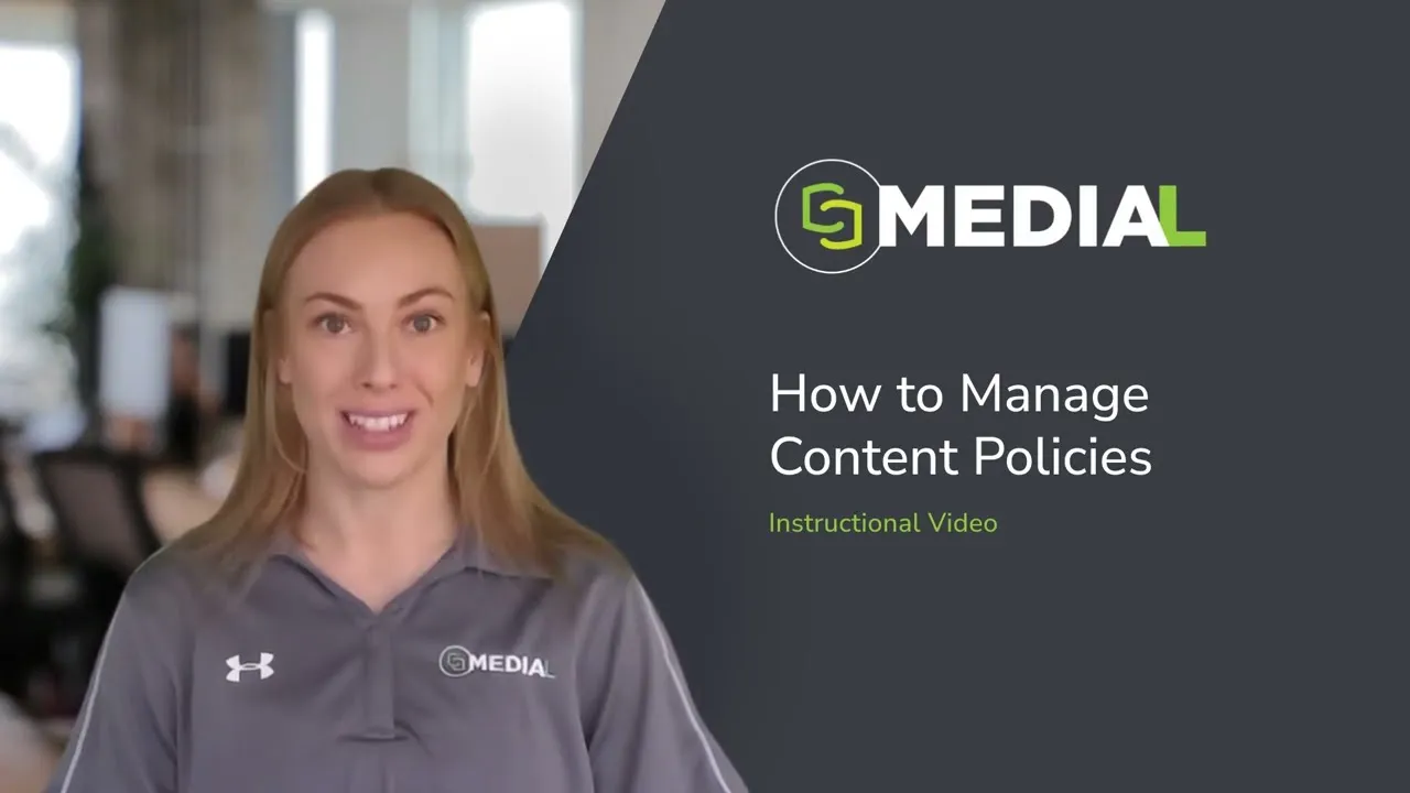 MEDIAL | How to Create and Manage Content Policies