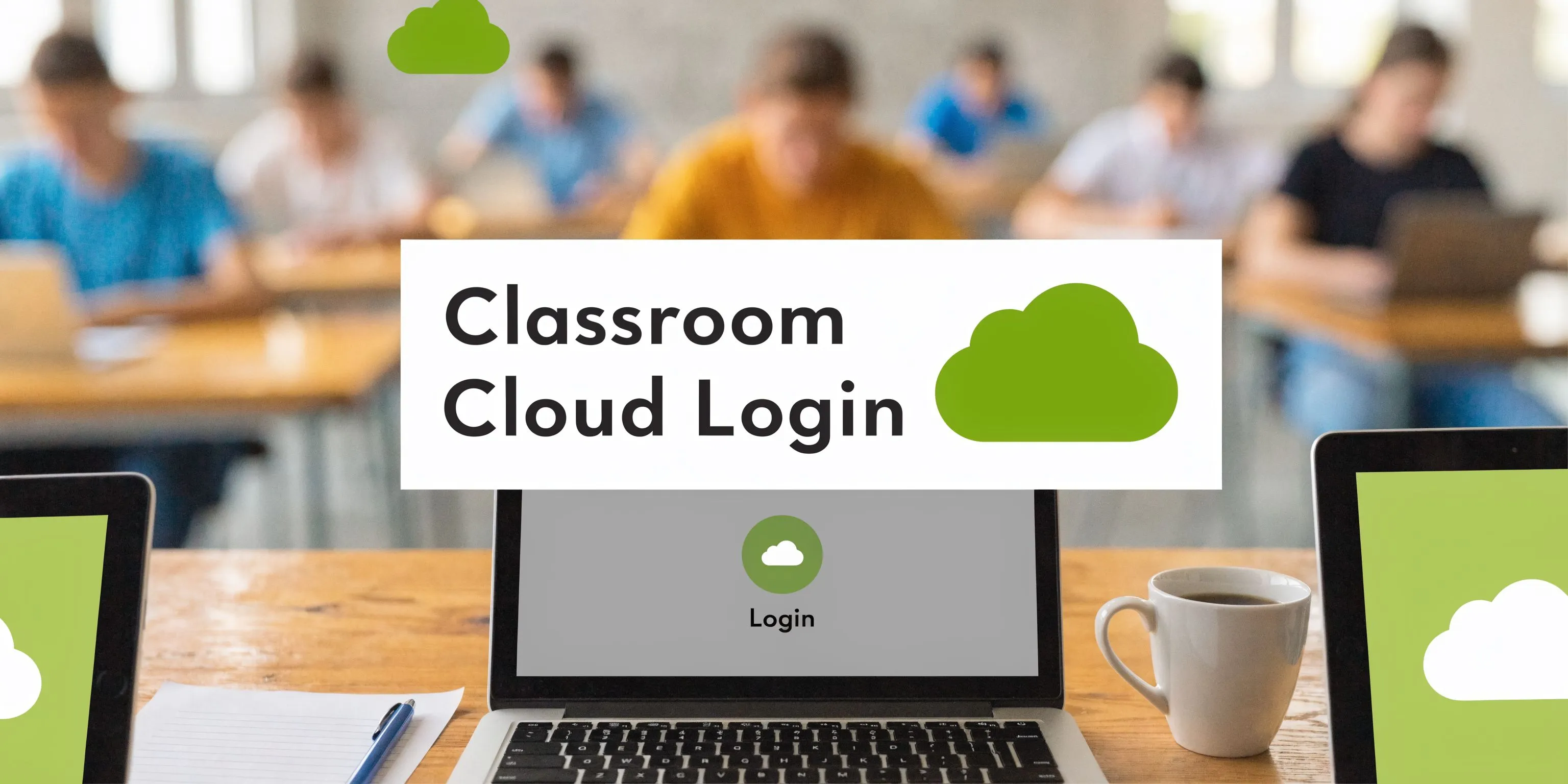 Classroom Cloud Login: Your Complete 2026 Guide